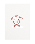 Day By Day Print