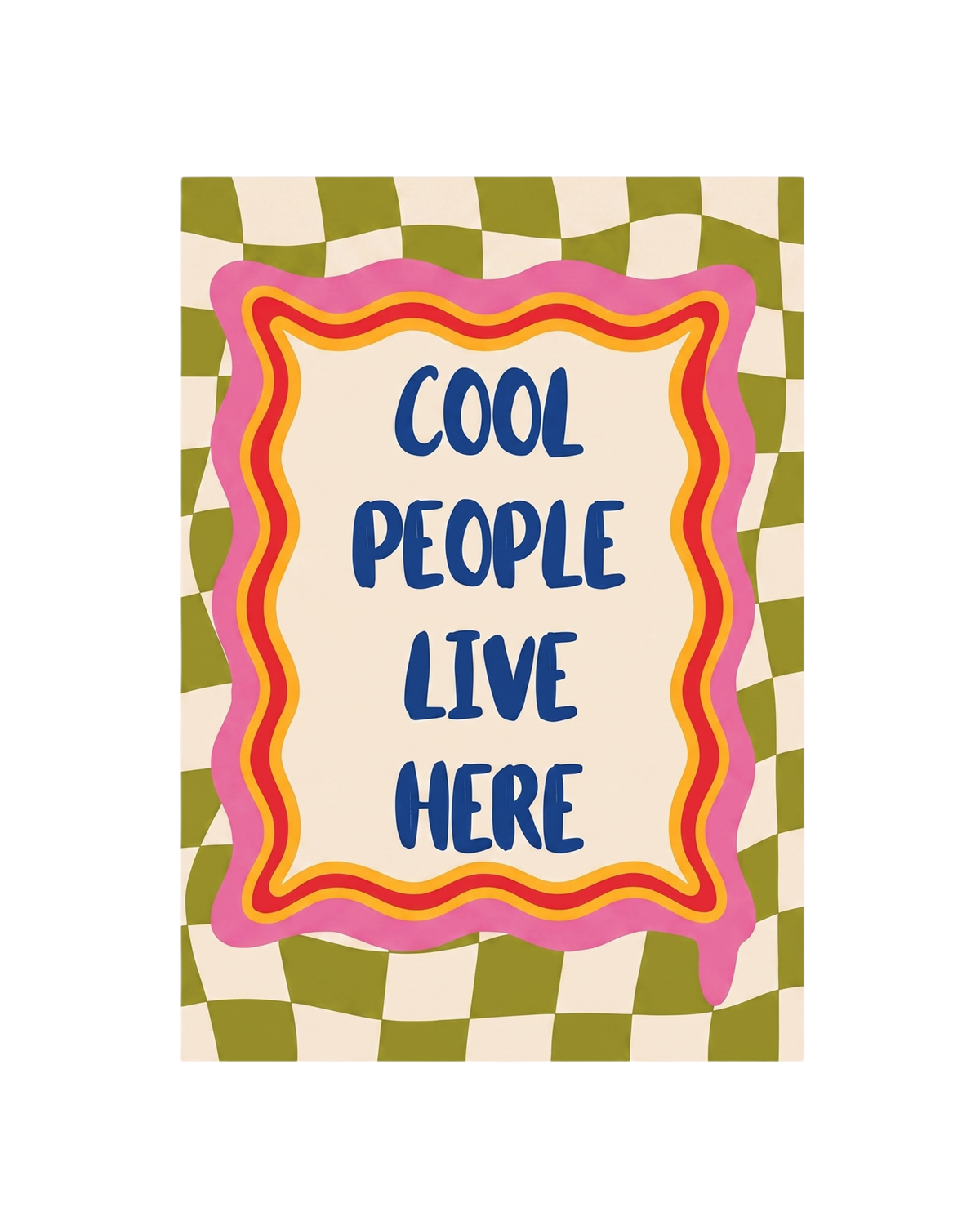 Cool People Live Here Print